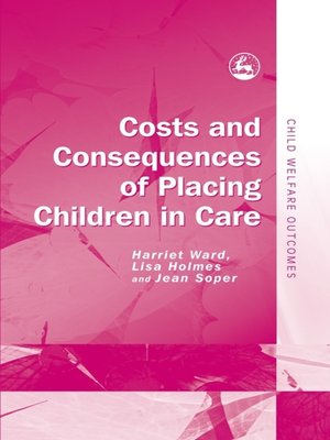 cover image of Costs and Consequences of Placing Children in Care